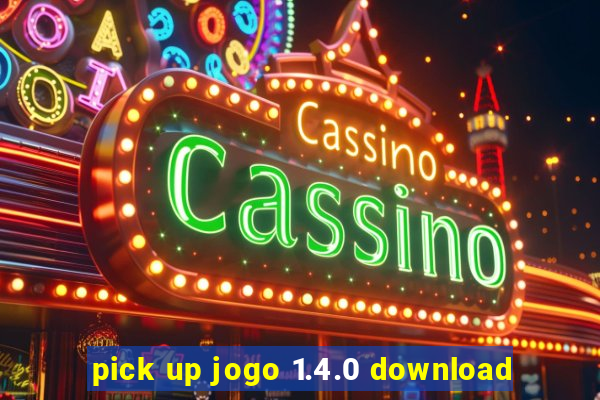 pick up jogo 1.4.0 download